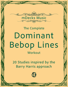 The Dominant Bebop Lines Workout (Barry Harris)