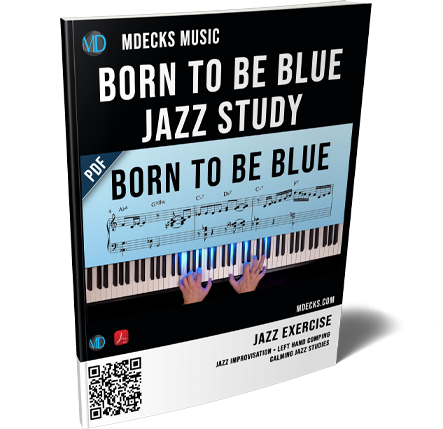 Calming Jazz Piano Studies #340 — Born To Be Blue (Study + Backing Tracks) – mDecks Music