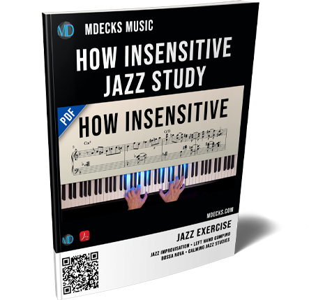 Calming Jazz Piano Studies #342 — Insensatez (How Insensitive) — Easy Bossa Nova Study – mDecks Music