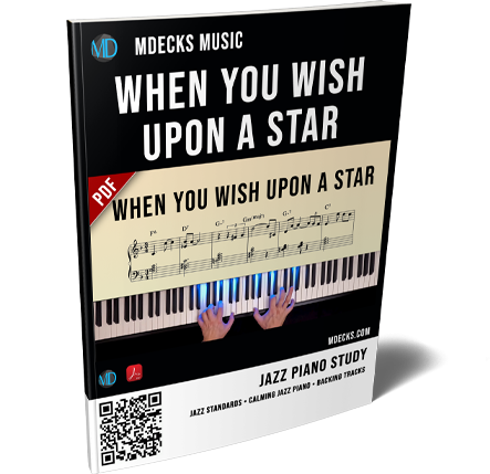 Calming Jazz Piano Studies #344 — When You Wish Upon a Star (Arrangement + Backing Tracks) – mDecks Music