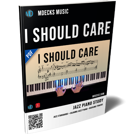 Calming Jazz Piano Studies — I Should Care (Arrangement + Backing Tracks) – mDecks Music